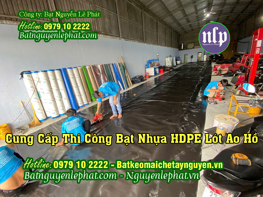 Gia công hàn bạt nhựa lót hồ chứa nước HDPE Gia công hàn bạt nhựa lót hồ chứa nước HDPE